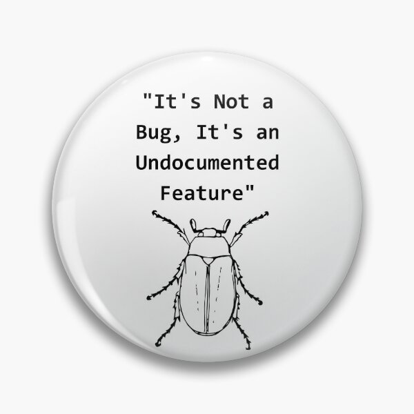 Item preview, Its Not A Bug Its An Undocumented Feature Programmer Humor designed and sold by eihabo.
