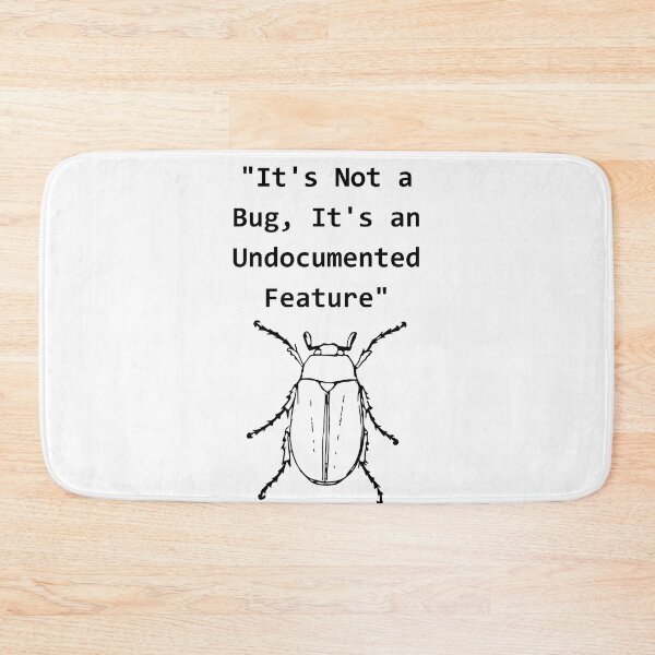 Item preview, Its Not A Bug Its An Undocumented Feature Programmer Humor designed and sold by eihabo.