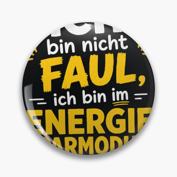 Item preview, I'M NOT LAZY – ENERGY SAVING MODE | Fun German typography design designed and sold by baga87.