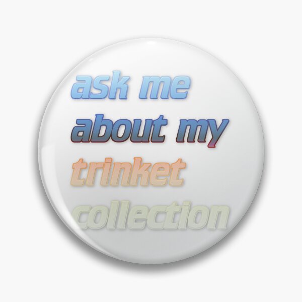 Item preview, ask me about my trinket collection designed and sold by Yeebus's Variety Store.