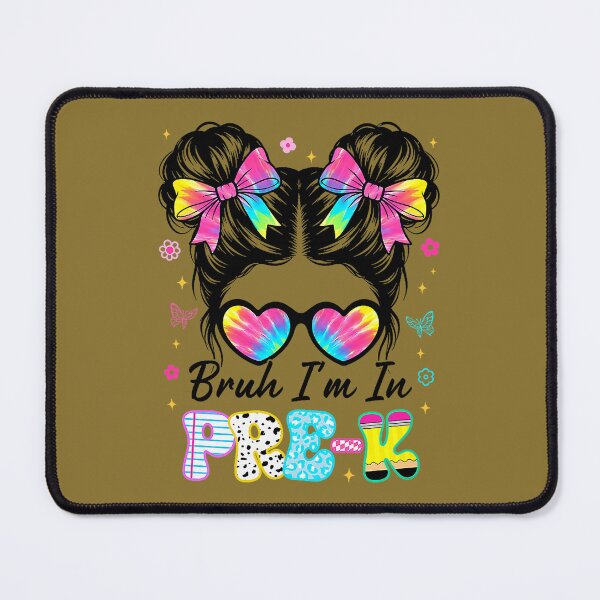 Item preview, Bruh Im in Pre-K Messy Bun First Day of School Girls designed and sold by ArleneRowe.