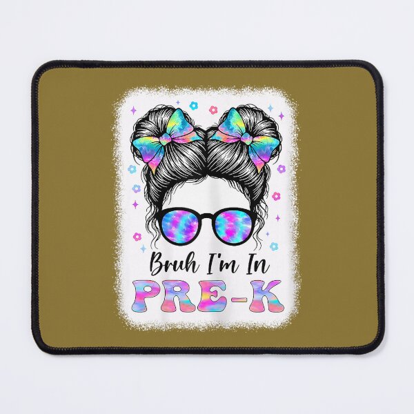 Item preview, Bruh I'm in Pre-k Messy Bun First Day of School Girls designed and sold by ArleneRowe.