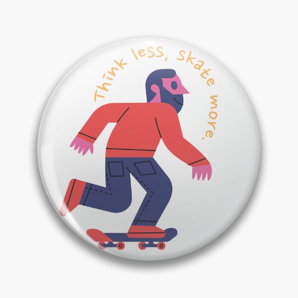 Item preview, Think less, skate more. designed and sold by monkik.