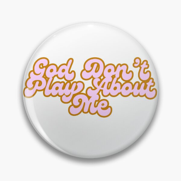 Item preview, God Don't Play About Me designed and sold by Creativelybloom.