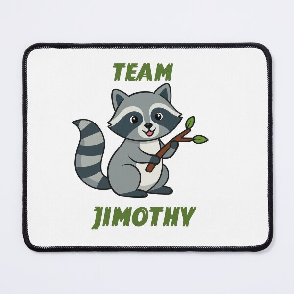 Item preview, Team Jimothy Cute Raccoon Meme Cartoon designed and sold by Fatma Creates.