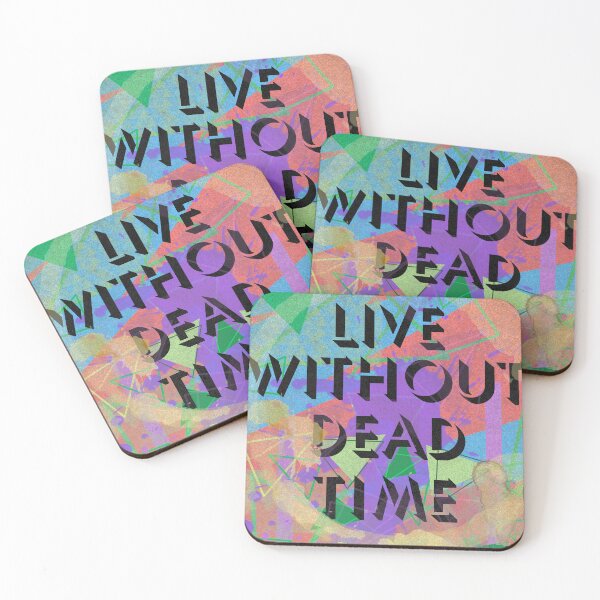 Item preview, Live Without Dead Time designed and sold by ReFuture.
