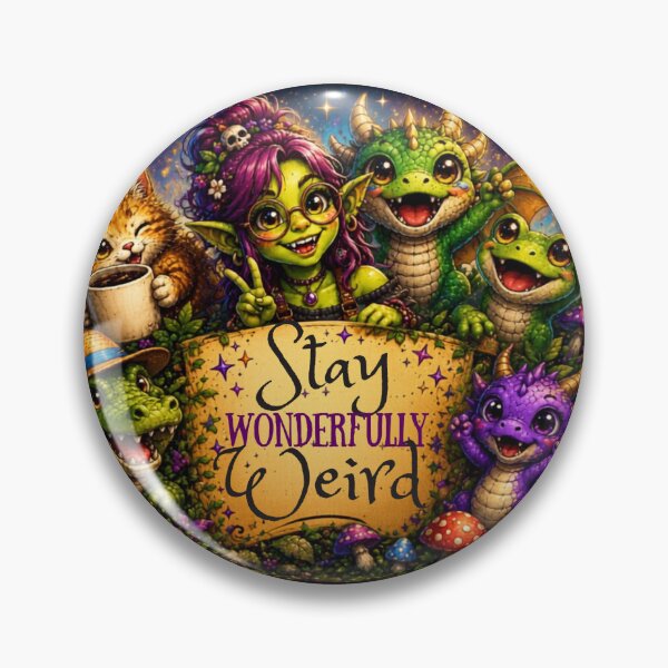 Item preview, Staying Wonderfully Weird designed and sold by Loula the Nerd Goblin.