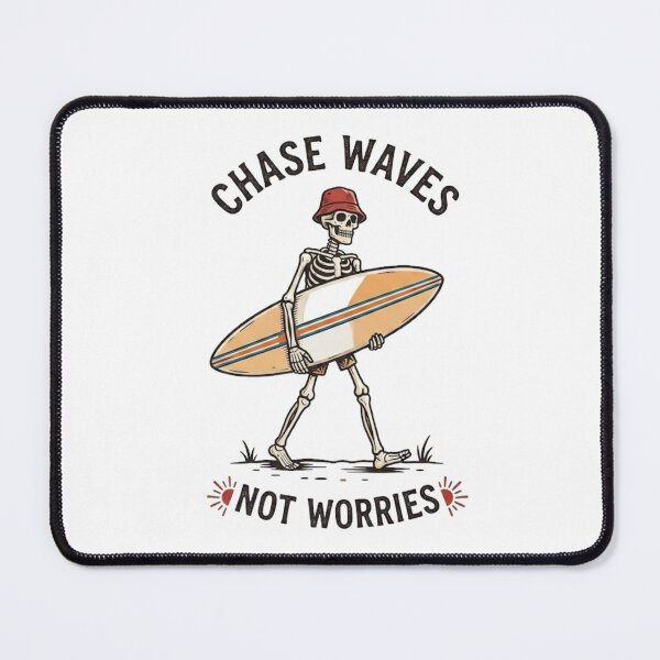Item preview, Chase Waves Not Worries Skeleton designed and sold by GiggleInkTees.