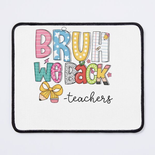 Item preview, Teacher Back To School Funny Bruh We Back First Day designed and sold by KroghDs.