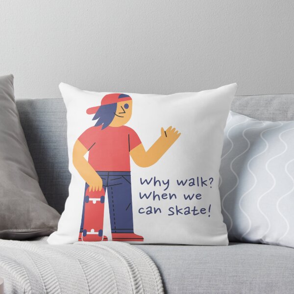 Item preview, Why walk? when we can skate! designed and sold by monkik.