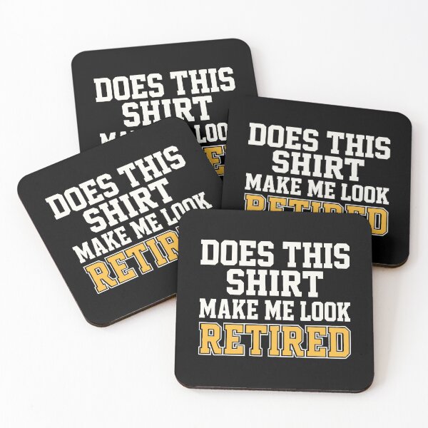 Item preview, Retirement Funny  Does This Shirt Make Me Look Retired designed and sold by tmerchtrends.