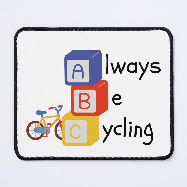 Item preview, Always Be Cycling designed and sold by ReFuture.