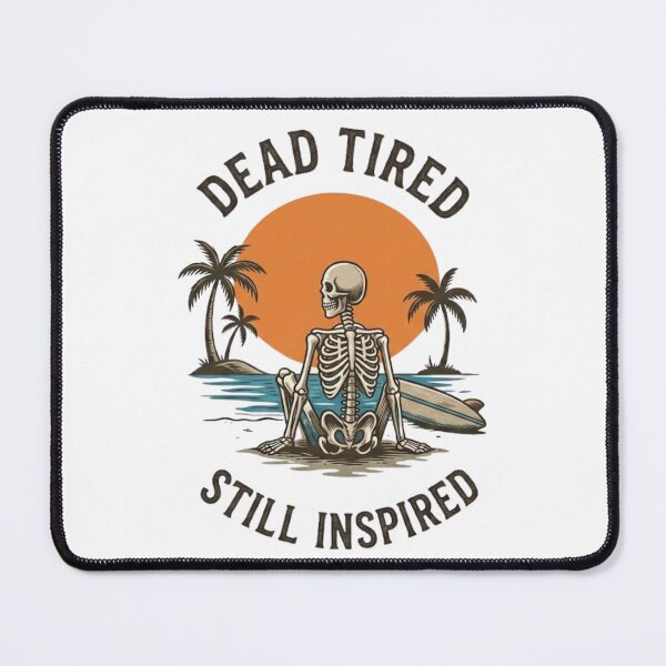 Item preview, Dead Tired Still Inspired designed and sold by GiggleInkTees.
