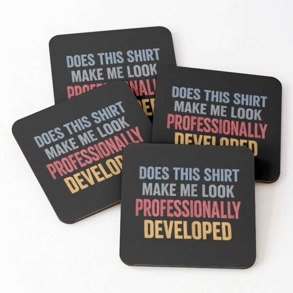 Item preview, Does This Shirt Make Me Look Professionally Developed designed and sold by ciaro-media.