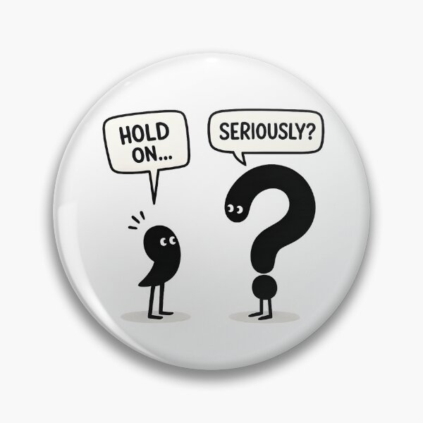 Item preview, Hold On... Seriously? designed and sold by Stikaro.