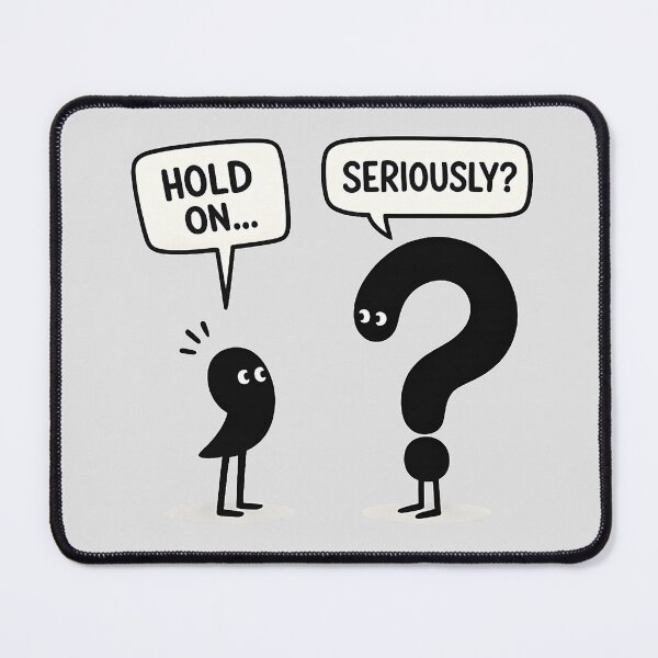 Item preview, Hold On... Seriously? designed and sold by Stikaro.