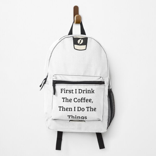 Item preview, First I Drink The Coffee Then I Do The Things Coffee Lover Quote designed and sold by eihabo.