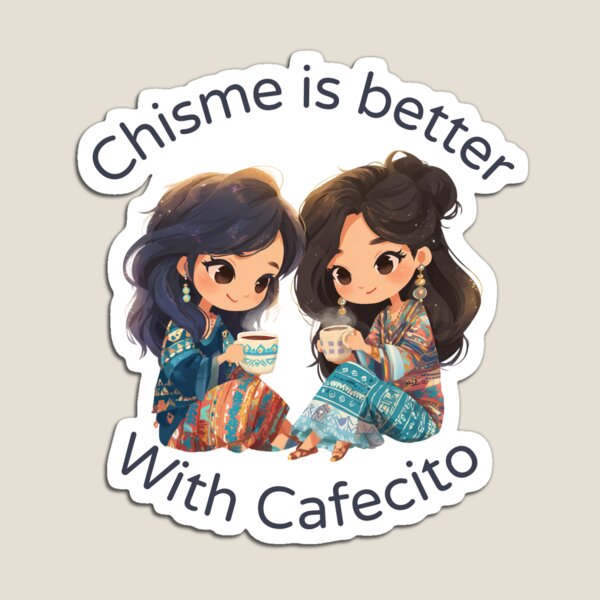 Item preview, Chisme Is Better with Cafecito Sticker | Cute Latina Best Friend Coffee Gift designed and sold by Cafecito & Cultura.