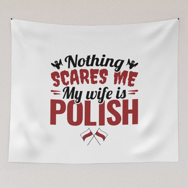 Item preview, Funny Polish Husband Nothing Scares Me My Wife Is Polish designed and sold by jaygo.