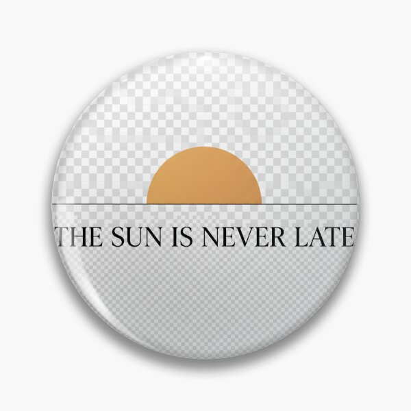 Item preview, The Sun Is Never Late Minimalist Sunrise Inspirational Design designed and sold by ImagineDraws.
