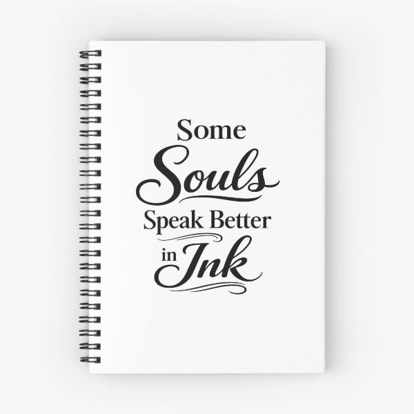 Item preview, Some Souls Speak Better in Ink Writer Quote designed and sold by Marilia Rosado Studio.
