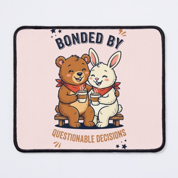 Item preview, Bonded By Questionable Decisions Funny Bear Bunny Best Friends Friendship Bff Tshirt designed and sold by HopeAndHustle.