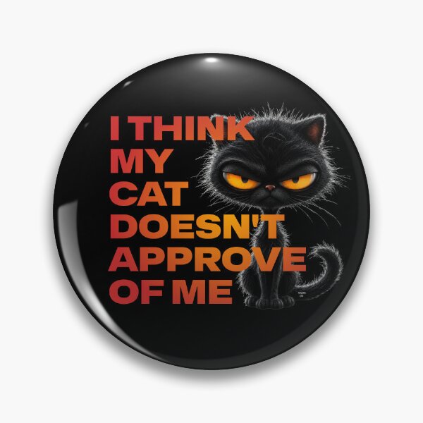 Item preview, I Think My Cat Doesn't Approve of Me designed and sold by Winston Cat.