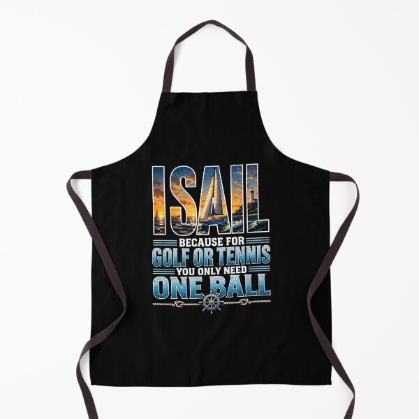 Item preview, I Sail – Funny Sailing Shirt | Because for Golf or Tennis You Only Need One Ball designed and sold by SVALANART.