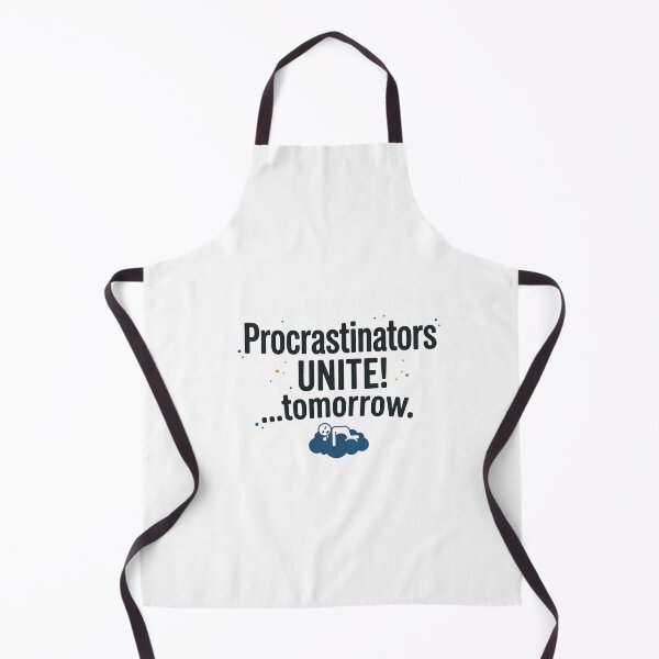 Item preview, Procrastinators Unite Tomorrow designed and sold by Mikelapapela.