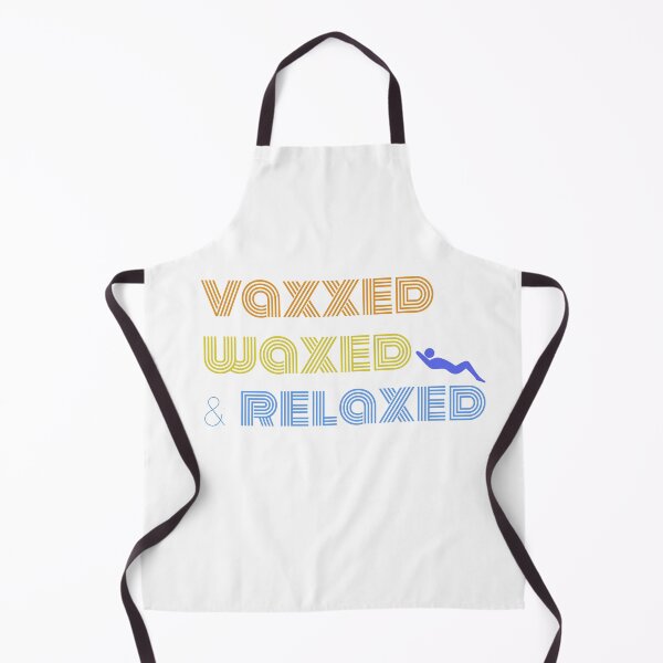 Aperçu de l'œuvre Vaxxed Waxed and Relaxed - Été 2021 Vaxed Waxed and Relaxed Quote créée et vendue par stacree.