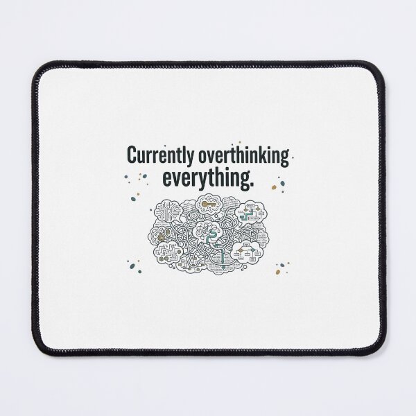 Item preview, Currently Overthinking Everything designed and sold by Mikelapapela.