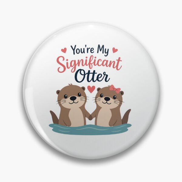 Item preview, You're My Significant Otter Cute Animal Pun designed and sold by Cerys-GS.
