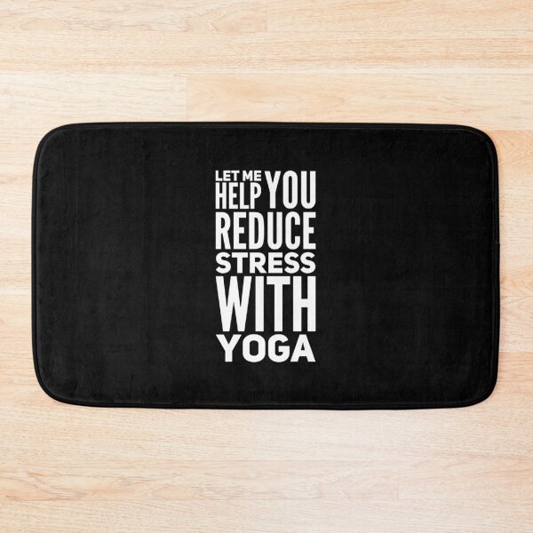 Item preview, Let Me Help You Reduce Stress With Yoga designed and sold by DIRTYDUNNZ.