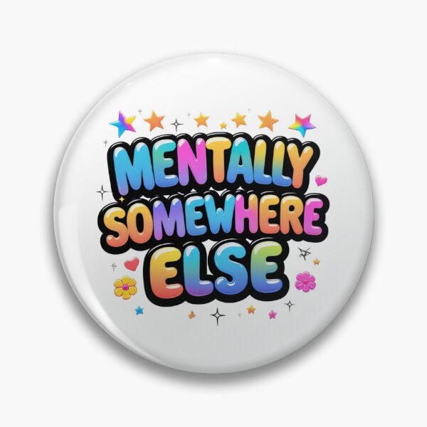 Item preview, Mentally Somewhere Else. Colorful Cute Mental Health Typography.  Funny Introvert Aesthetic Quote Design designed and sold by Aarvya Fashion Club ( A.F.C ).