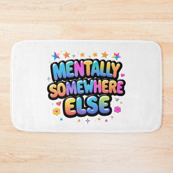 Item preview, Mentally Somewhere Else. Colorful Cute Mental Health Typography.  Funny Introvert Aesthetic Quote Design designed and sold by Aarvya Fashion Club ( A.F.C ).