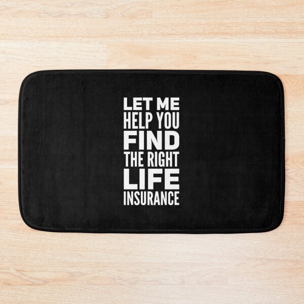 Item preview, Let Me Help You Find The Right Life Insurance designed and sold by DIRTYDUNNZ.