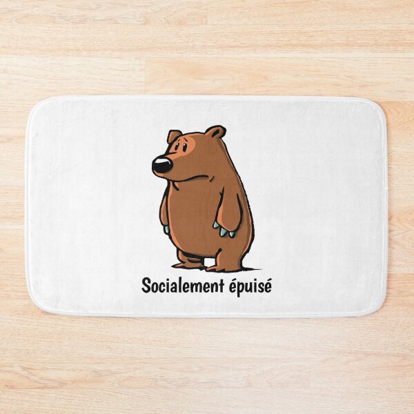 Item preview, Bear who is socially tired designed and sold by grafandgo.