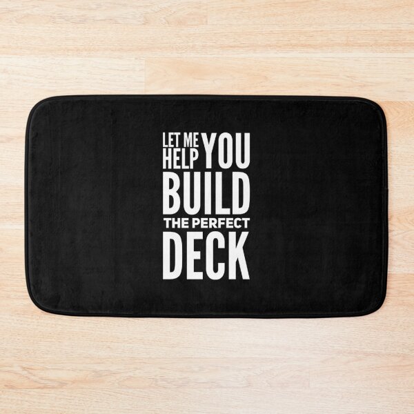 Item preview, Let Me Help You Build The Perfect Deck designed and sold by DIRTYDUNNZ.