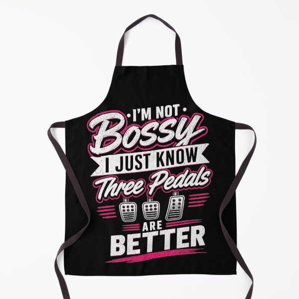 Item preview, I'm Not Bossy I Just Know Three Pedals Are Better Manual Transmission designed and sold by CarantinedChaos.