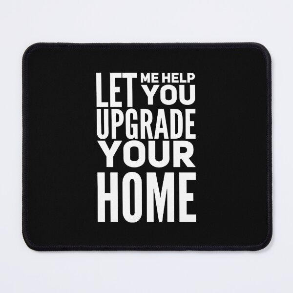 Item preview, Let Me Help You Upgrade Your Home designed and sold by DIRTYDUNNZ.