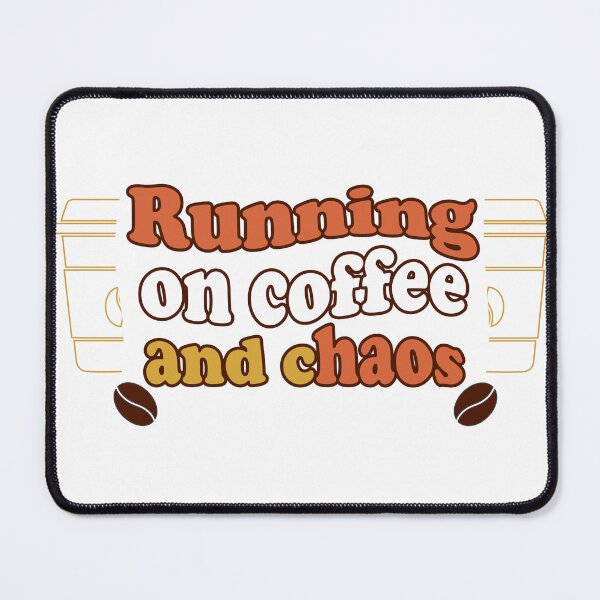 Item preview, Running On Coffee And Chaos Retro Typography designed and sold by Joshbrowny.