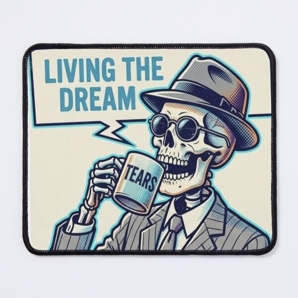 Item preview, Living The Dream Drinking Tears Funny Vintage Skeleton Meme designed and sold by LUKOWEAR.