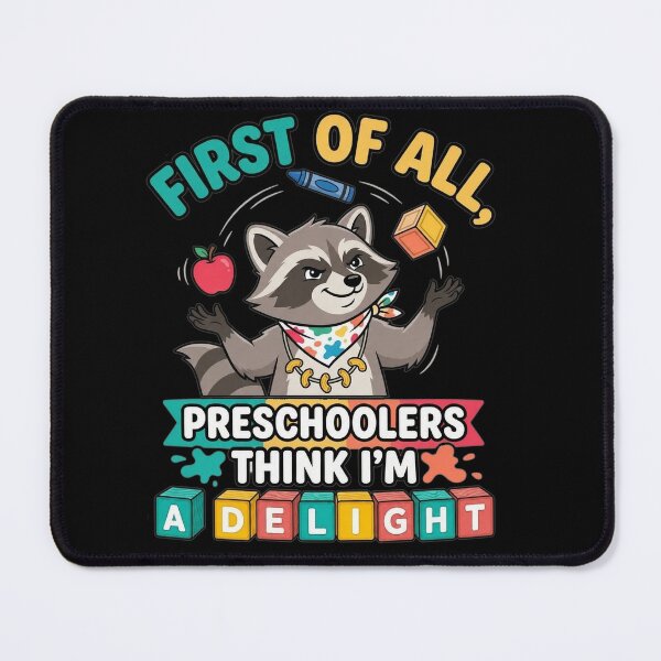 Item preview, First of All Preschoolers Think I'm A Delight Funny Raccoon designed and sold by clothesy7.