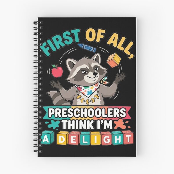 Item preview, First of All Preschoolers Think I'm A Delight Funny Raccoon designed and sold by clothesy7.