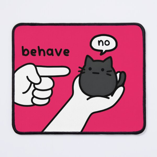 Item preview, Behave? No. Stubborn Black Cat designed and sold by Charisma Enigma.