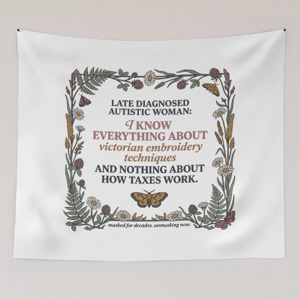 Item preview, Late Diagnosed Autistic Woman: Special Interest Expert No Taxes designed and sold by Osmose-Studio ⭐⭐⭐⭐⭐.
