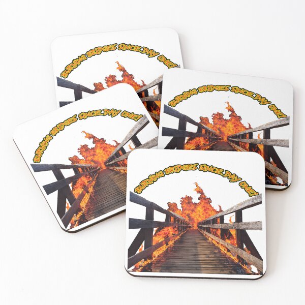 Item preview, BURNING BRIDGES SINCE DAY ONE! designed and sold by BIGPIX91011.