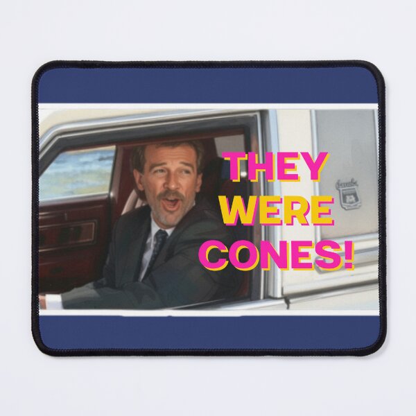Item preview, They Were Cones ! - Wedding Singer Movie Quote designed and sold by dealchica.