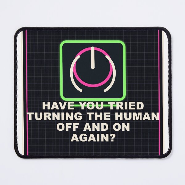 Item preview, Have You Tried Turning The Human Off And On Again? - Neon Pixel Goth AI Design designed and sold by Valmere-Punk.