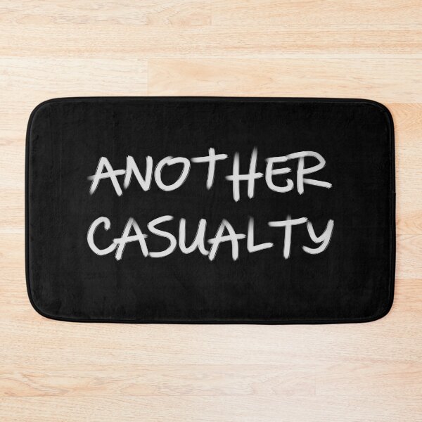 Item preview, Another Casualty Text Graphic designed and sold by spazticnerve.